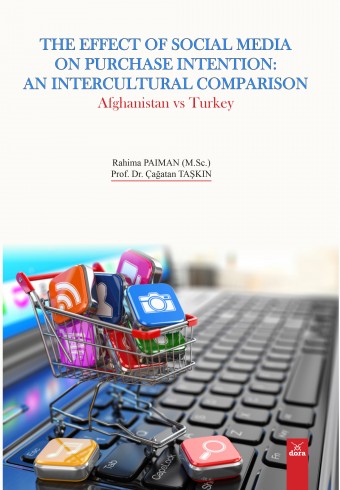 the-effect-of-social-media-on-purchase-intention:-an-intercultural-comparison-afghanistan-vs-turkey - Dora Yayıncılık